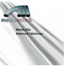 Mario Piu - Mathmos / Mathmas