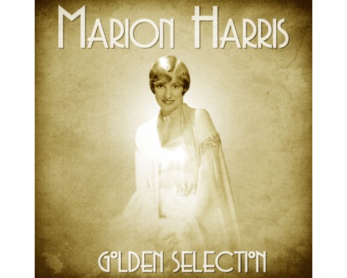 Marion Harris - Golden Selection  (Remastered)