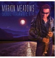 Marion Meadows - Soul Traveler