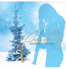 Marion Meadows - Christmas with You