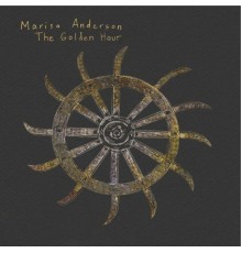 Marisa Anderson - The Golden Hour