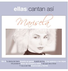 Marisela - Ellas Cantan Asi