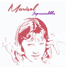 Marisol - Imprescindibles