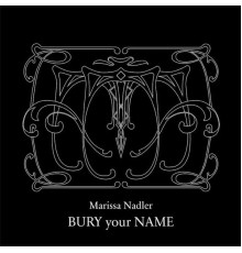 Marissa Nadler - Bury Your Name