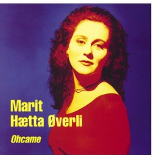 Marit Hætta Øverli - Ohcame