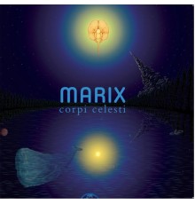 Marix - Corpi Celesti