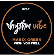 Marix Green - Wish You Well