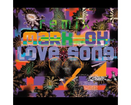 Mark 'oh - Love Song (Remixes)