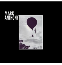 Mark Anthony - Mark Anthony