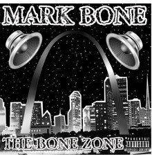 Mark Bone - The Bone Zone