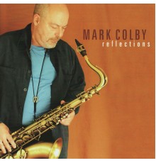 Mark Colby - Reflections