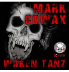 Mark Cowax - Waken Tanz