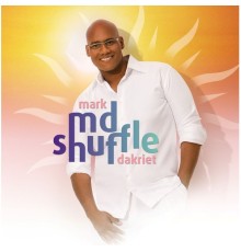 Mark Dakriet - MD Shuffle