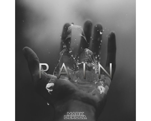 Mark Dekoda - Rain