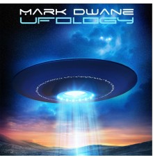 Mark Dwane - Ufology