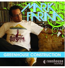 Mark Farina - Greenhouse Construction