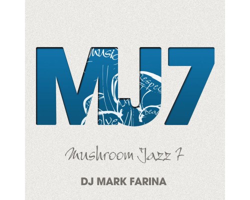 Mark Farina - Mushroom Jazz 7