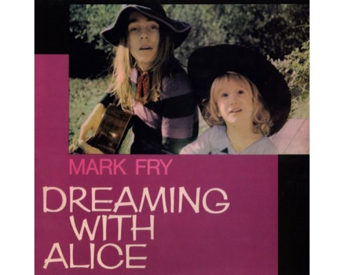 Mark Fry - Dreaming with Alice