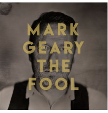 Mark Geary - The Fool