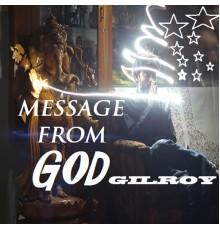 Mark Gilroy - Message From God