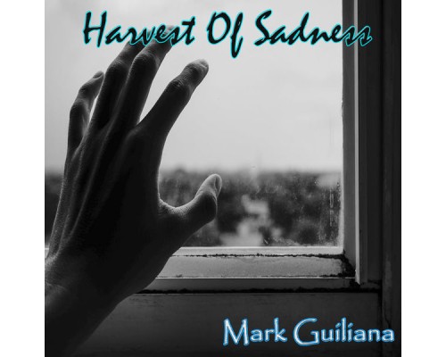 Mark Guiliana - Harvest Of Sadness