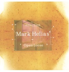 Mark Helias' Open Loose - Atomic Clock