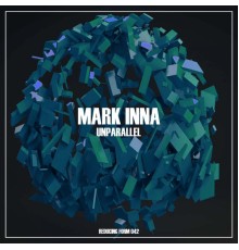 Mark Inna - Unparallel (Original Mix)