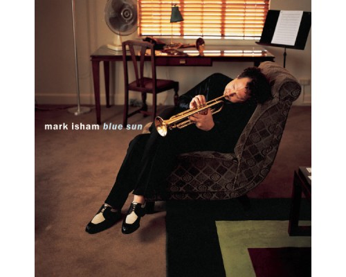 Mark Isham - Blue Sun