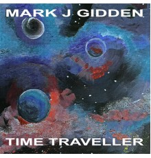 Mark J Gidden - Time Traveller