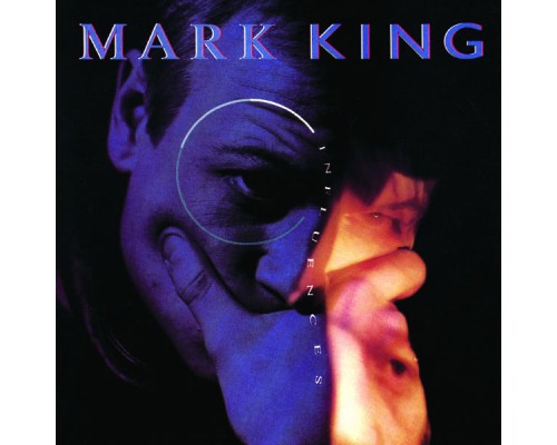 Mark King - Influences (Album Version)