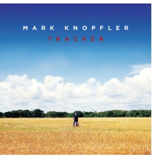 Mark Knopfler - Tracker (Deluxe)