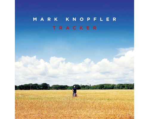 Mark Knopfler - Tracker (Deluxe)