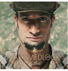 Mark Medlock - My World