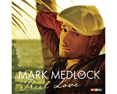 Mark Medlock - Real Love