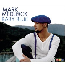 Mark Medlock - Baby Blue