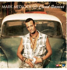 Mark Medlock - Cloud Dancer