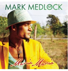 Mark Medlock - Maria, Maria