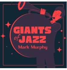 Mark Murphy - Giants Of Jazz