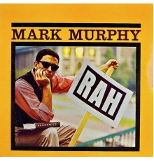 Mark Murphy - Rah! (Remastered)