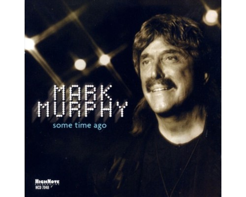 Mark Murphy - Some Time Ago