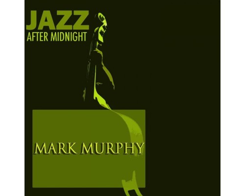 Mark Murphy - Jazz After Midnight