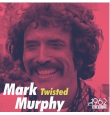 Mark Murphy - Twisted