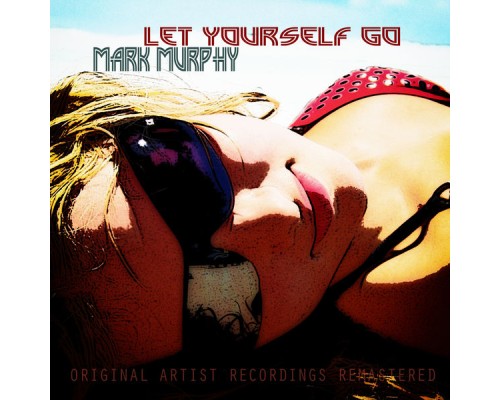 Mark Murphy - Let Yourself Go