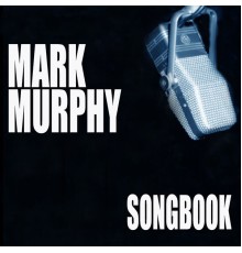 Mark Murphy - Songbook