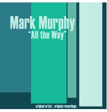 Mark Murphy - All the Way