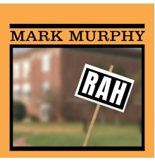 Mark Murphy - Rah