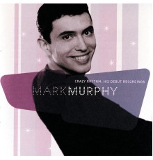 Mark Murphy - Crazy Rhythm