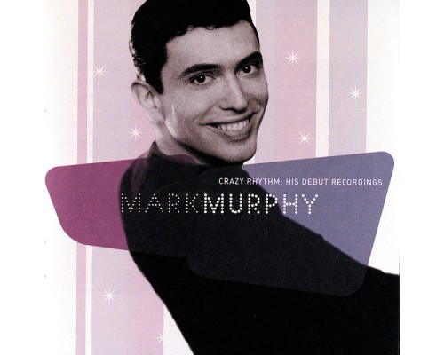 Mark Murphy - Crazy Rhythm