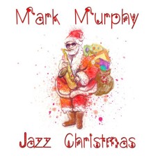 Mark Murphy - Jazz Christmas