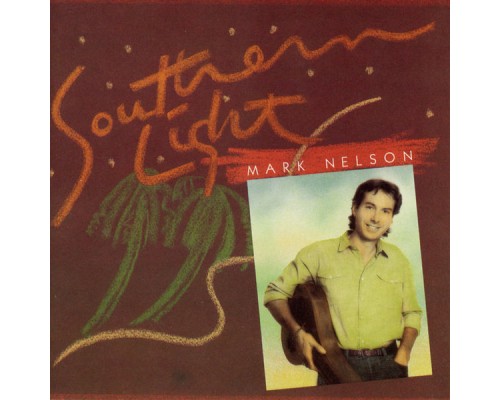 Mark Nelson - Southern Light